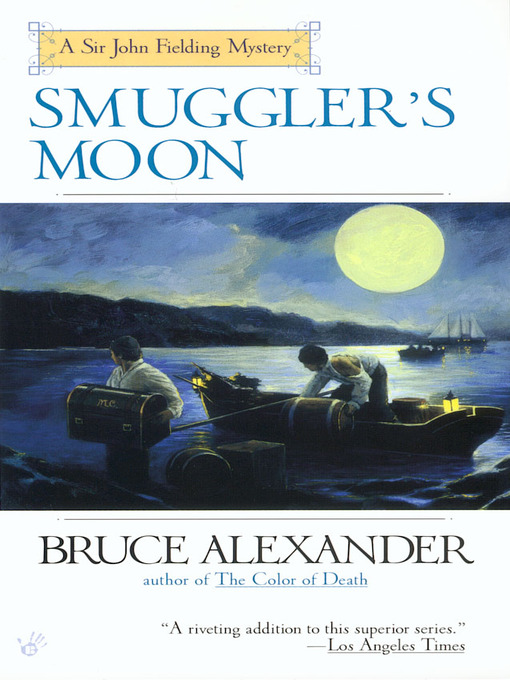 Title details for Smuggler's Moon by Bruce Alexander - Available